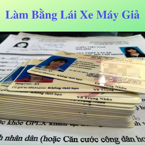 Làm bằng lái xe máy giả